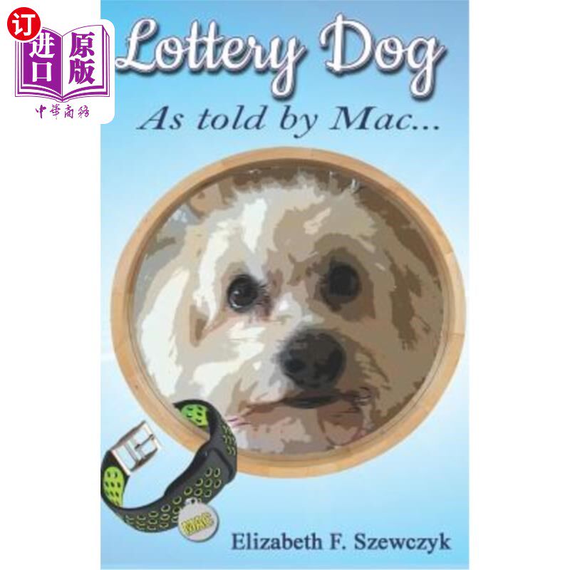 【中商海外直订】lottery dog: as told by mac