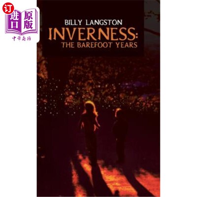 海外直订Inverness: The Barefoot Years 因弗内斯：赤脚的岁月