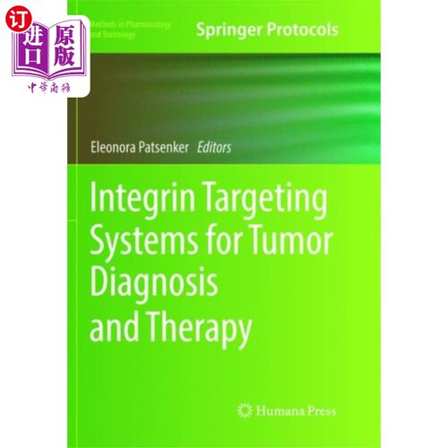 海外直订医药图书Integrin Targeting Systems for Tumor Diagnosis a... 肿瘤诊断和治疗的整合素靶向系统