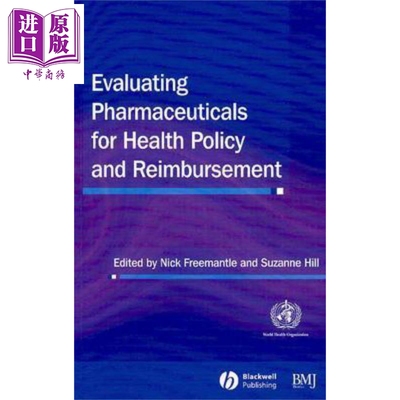 现货 适合卫生政策与报销的药品评估 Evaluating Pharmaceuticals For Health Policy And Reimbursement 英文原版 N