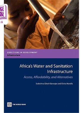 海外直订Africa's Water and Sanitation Infrastructure: Access, Affordability, and Alterna 非洲的水和卫生基础设施：获