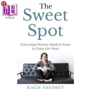 Know Sweet Need 海外直订医药图书The Enjoy 甜点：女性需要知道 Everything More Spot 一切才能更好地 Women Life