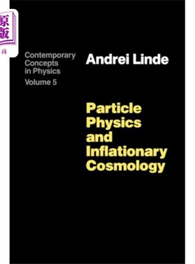 海外直订Particle Physics and Inflationary Cosmology 粒子物理学和暴胀宇宙学
