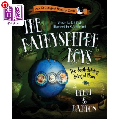 海外直订Bathysphere Boys: The Depth-Defying Diving of Me... 《深海男孩:毕比和巴顿先生的挑战深度潜水