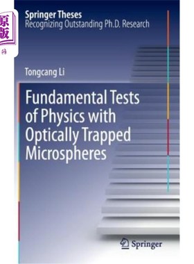 海外直订Fundamental Tests of Physics with Optically Trapped Microspheres 光学捕获微球的物理基础测试