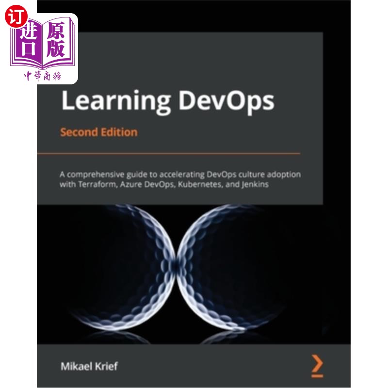 海外直订Learning DevOps - Second Edition: A comprehensive guide to accelerating DevOps c 学习DevOps -