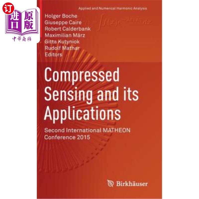海外直订Compressed Sensing and Its Applications: Second International Matheon Conference 压缩传感及其应用：2015年第