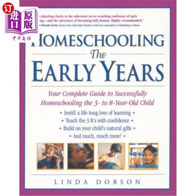 海外直订Homeschooling: The Early Years: Your Complete Guide to Successfully Homeschoolin 家庭教育：早年：你对3至8岁
