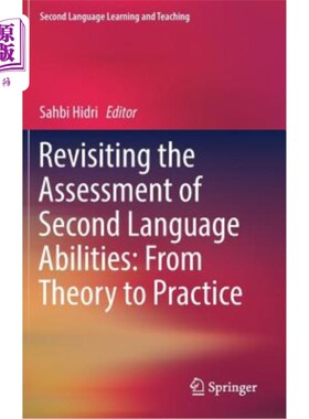 海外直订Revisiting the Assessment of Second Language Abilities: From Theory to Practice 重新审视第二语言能力评估：