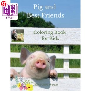 海外直订Animal Best Friends Coloring Book for Kids: A Cute Farm Animal Coloring Book for 动物最好的朋友着色书的孩子