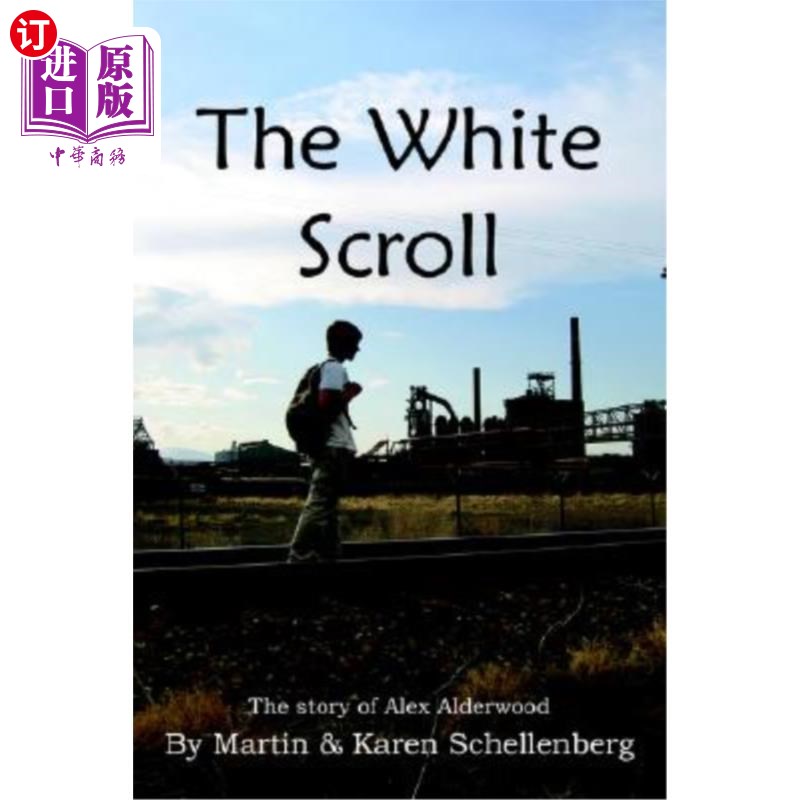 海外直订The White Scroll: The Story of Alex Alderwood 白卷:亚历克斯·阿尔德伍德的故事