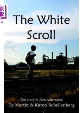 海外直订The White Scroll: The Story of Alex Alderwood 白卷：亚历克斯·阿尔德伍德的故事