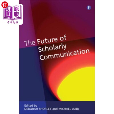 海外直订Future of Scholarly Communication 学术传播的未来