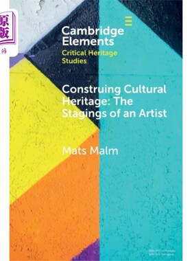 海外直订Construing Cultural Heritage: The Stagings of an... 建构文化遗产:一个艺术家的舞台