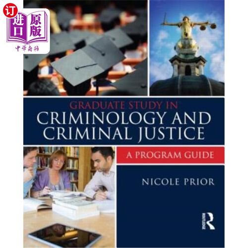 海外直订Graduate Study in Criminology and Criminal Justice: A Program Guide 犯罪学和刑事司法研究生学习:项目指南