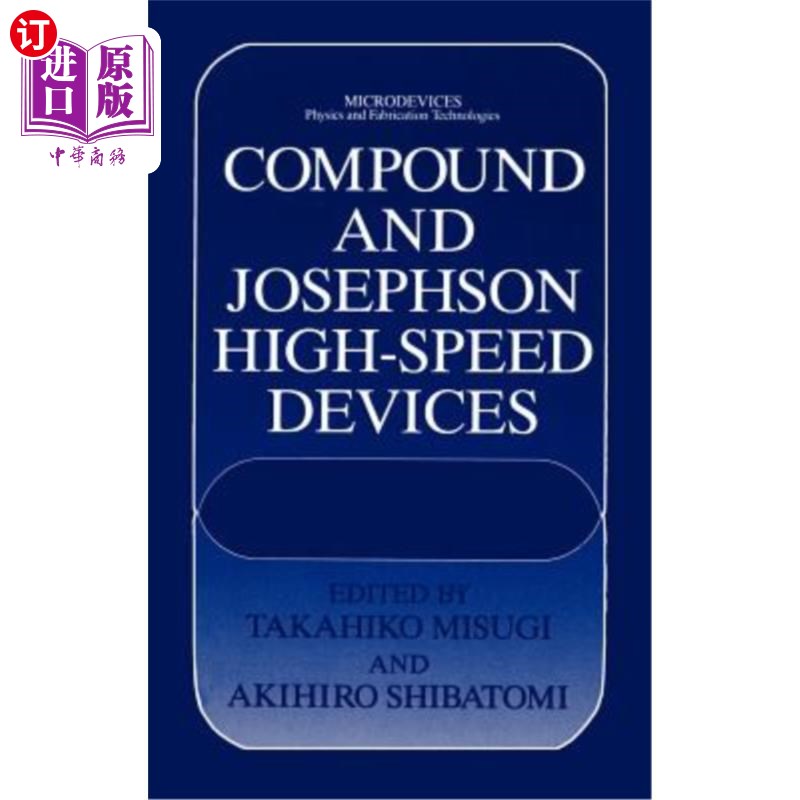 海外直订Compound and Josephson High-Speed Devices 复合和约瑟夫森高速装置