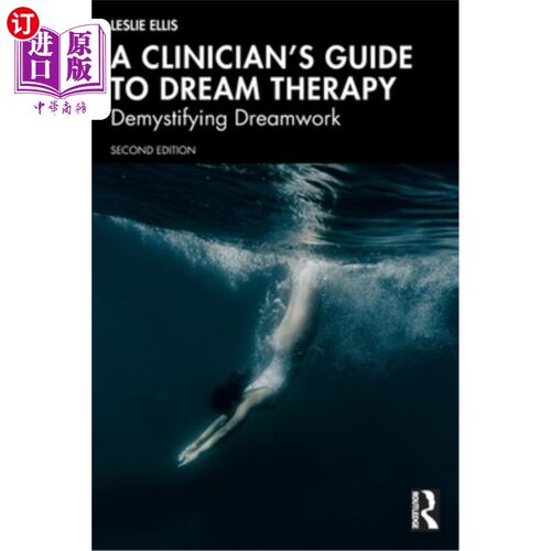 海外直订A Clinician's Guide to Dream Therapy: Demystifying Dreamwork 临床医生梦境治疗指南：揭开梦境的神秘面纱