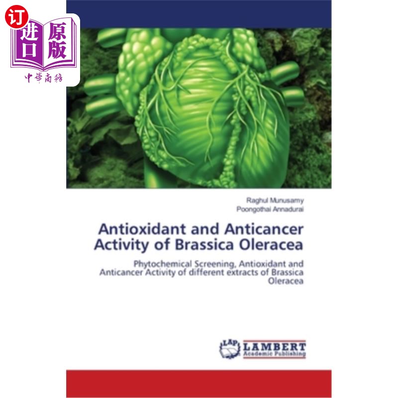 海外直订Antioxidant and Anticancer Activity of Brassica Oleracea甘蓝的抗氧化和抗癌活性