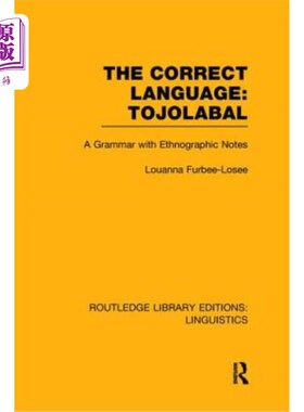 海外直订The Correct Language, Tojolabal (Rle Linguistics F: World Linguistics): A Gramma 正确的语言，Tojo