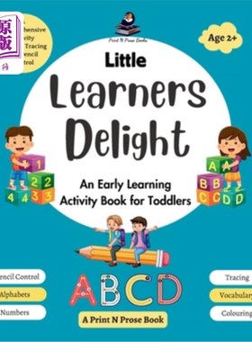 海外直订Little Learners Delight: An Early Learning Activity Book for Toddlers - A Compre 小学习者的喜悦：幼儿早期学
