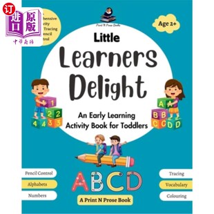 海外直订Little Learners Delight: An Early Learning Activity Book for Toddlers - A Compre 小学习者的喜悦：幼儿早期学