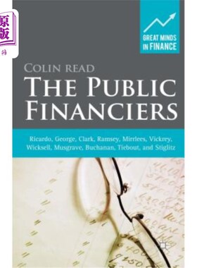 海外直订The Public Financiers: Ricardo, George, Clark, Ramsey, Mirrlees, Vickrey, Wickse 公共金融家：里卡多、乔治、