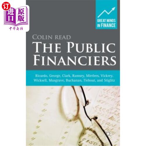 海外直订The Public Financiers: Ricardo, George, Clark, Ramsey, Mirrlees, Vickrey, Wickse 公共金融家：里卡多、乔治、
