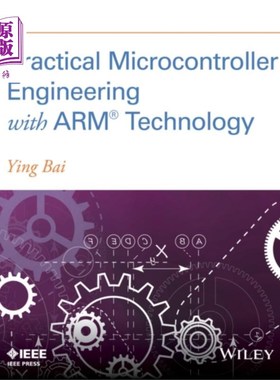 海外直订Practical Microcontroller Engineering with ARM (... 基于ARM (R)技术的实用微控制器工程