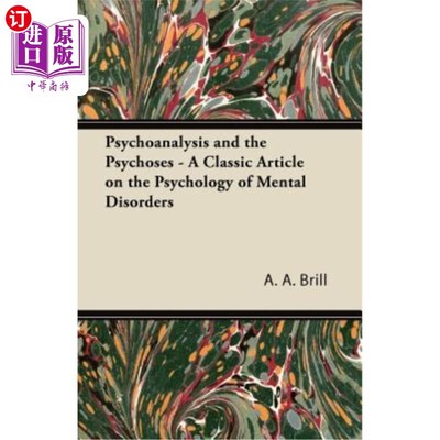海外直订医药图书Psychoanalysis and the Psychoses - A Classic Article on the Psychology of Mental 精神分析与精神病—