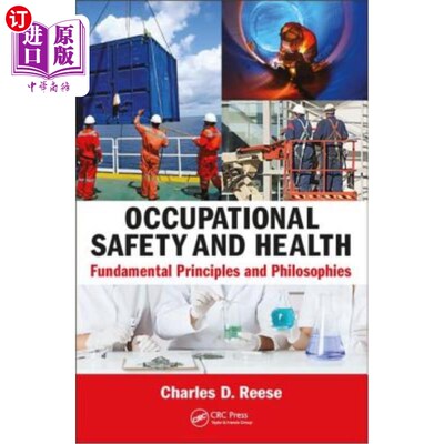 海外直订Occupational Safety and Health: Fundamental Principles and Philosophies 职业安全与健康:基本原则和哲学