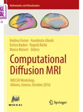海外直订Computational Diffusion MRI: Miccai Workshop, Athens, Greece, October 2016 计算扩散MRI: Miccai工作室，雅典