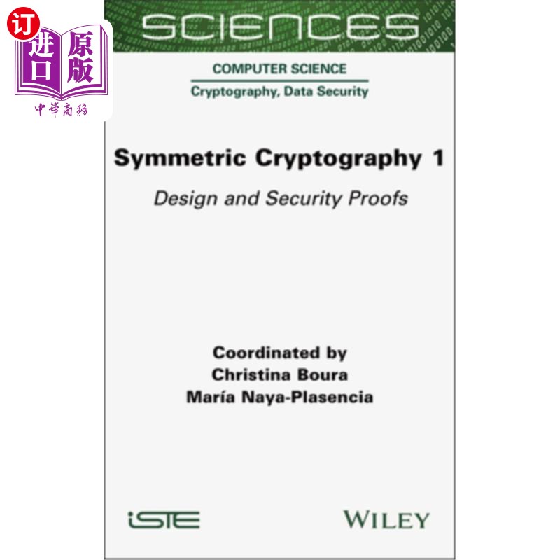 海外直订Symmetric Cryptography, Volume 1: Design and Security Proofs 对称密码学,卷1:设计和安全证明