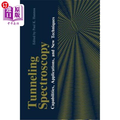 海外直订Tunneling Spectroscopy: Capabilities, Applications, and New Techniques 隧道光谱学：能力、应用和新技术