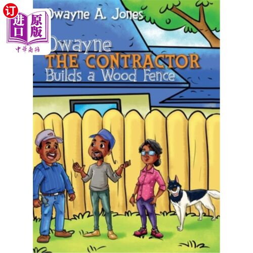 海外直订Dwayne the Contractor Builds a Wood Fence 德韦恩：承包商建造了一道木栅栏