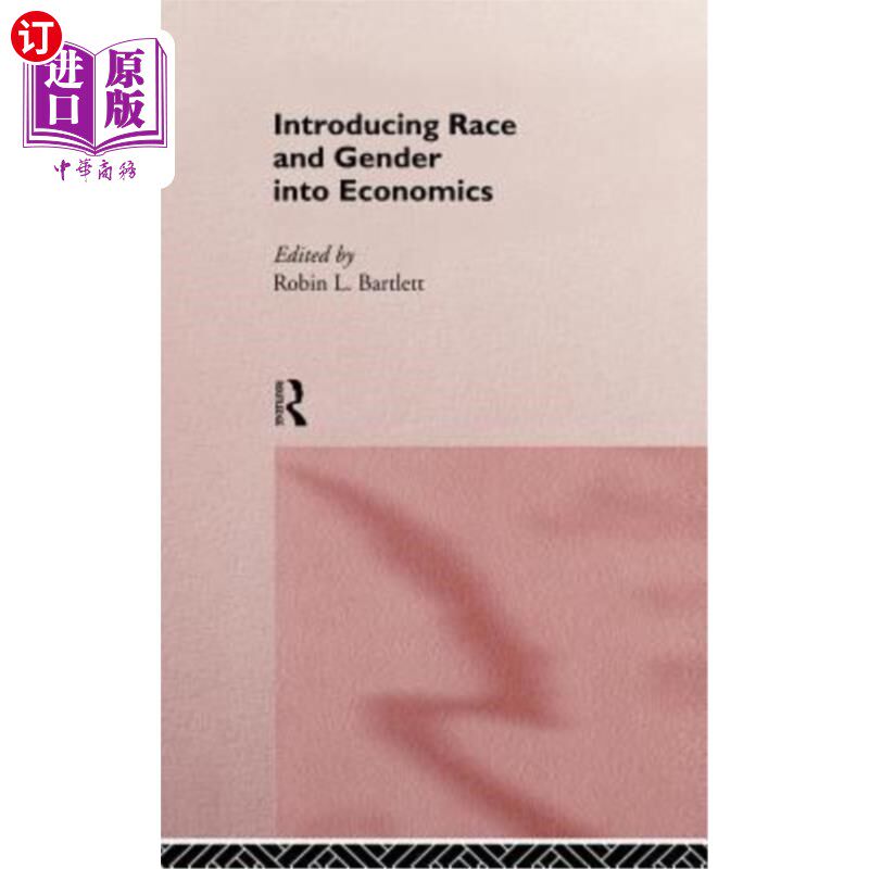 海外直订Introducing Race and Gender into Economics 将种族和性别引入经济学