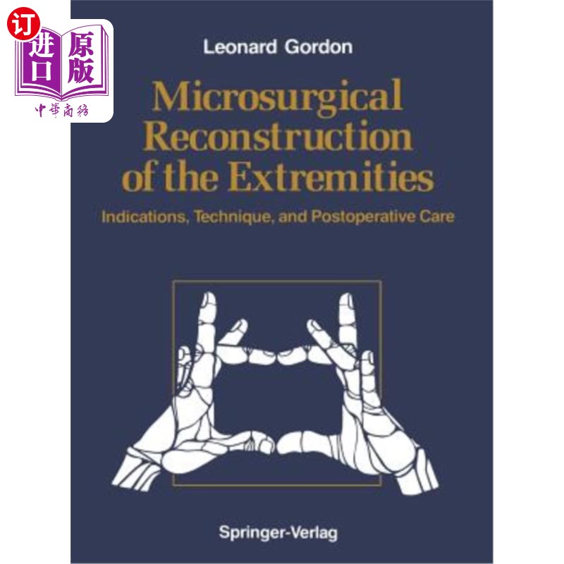 海外直订医药图书Microsurgical Reconstruction of the Extremities: Indications, Technique, and Pos 四肢显微外科重建：