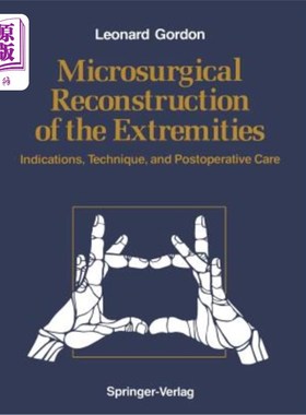 海外直订医药图书Microsurgical Reconstruction of the Extremities: Indications, Technique, and Pos 四肢显微外科重建：