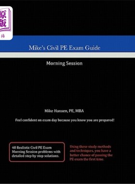 海外直订Mike's Civil PE Exam Guide: Morning Session 迈克的公民体育考试指南：早间课程