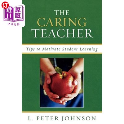 海外直订Caring Teacher: Tips to Motivate Student Learning 关心老师：激励学生学习的技巧