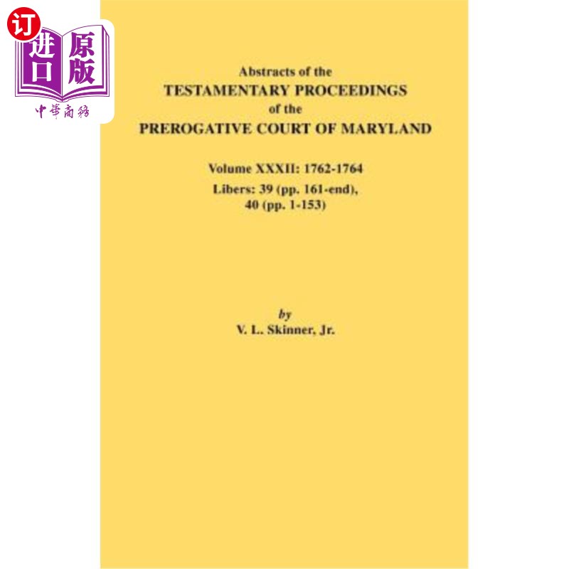 海外直订Abstracts of the Testamentary Proceedings of the Prerogative Court of Maryland.  马里兰州特权法院的遗嘱诉讼