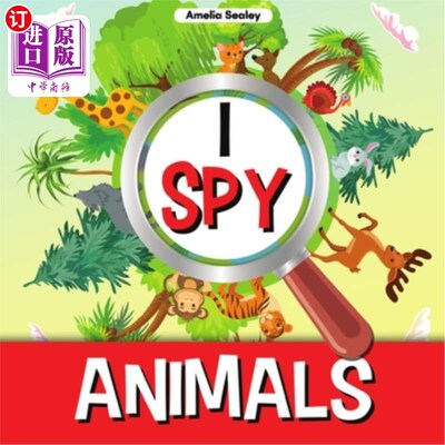 海外直订I Spy Animals: A Fun Guessing Game for Kids, Animal Themed I Spy for Kids 动物:一个有趣的猜谜游戏的孩子，动