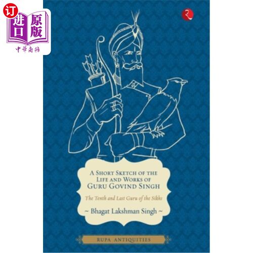 海外直订A Short Sketch of the Life and Works of Guru Govind Singh (Antiquities) 古鲁戈文德·辛格的生平和作品小品(古