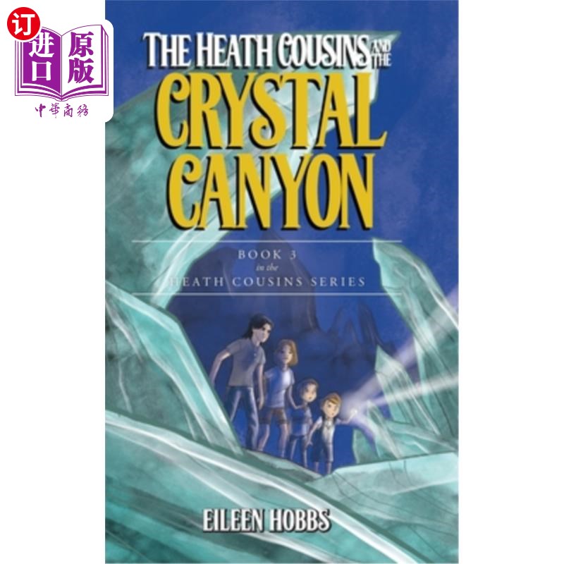 海外直订The Heath Cousins and the Crystal Canyon: Book 3 in the Heath Cousins Series 希斯·考辛斯和水晶峡谷:希斯·考