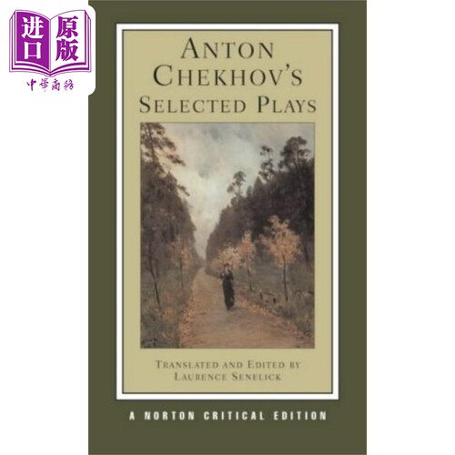 契科夫戏剧选 诺顿文学解读系列 英文原版 Norton Critical Editions Anton Chekhov s Selected Plays Anton Chekhov【中商?