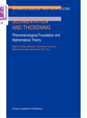 海外直订Sedimentation and Thickening: Phenomenological Foundation and Mathematical Theor 沉积与增稠：现象学基础与数学