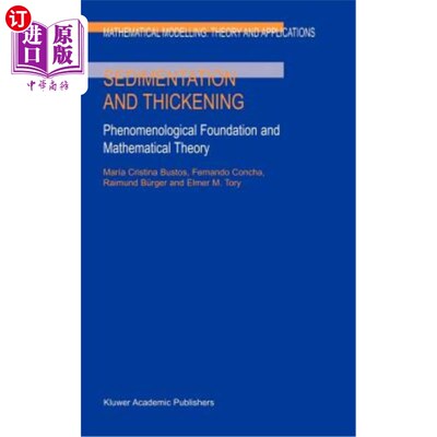 海外直订Sedimentation and Thickening: Phenomenological Foundation and Mathematical Theor 沉积与增稠：现象学基础与数学