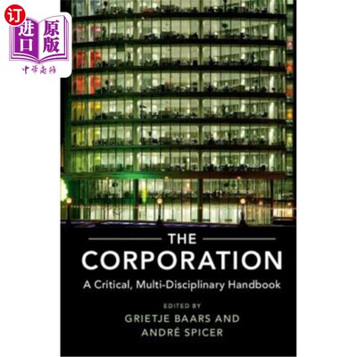 海外直订The Corporation: A Critical, Multi-Disciplinary Handbook 《公司:一本批判性的多学科手册》
