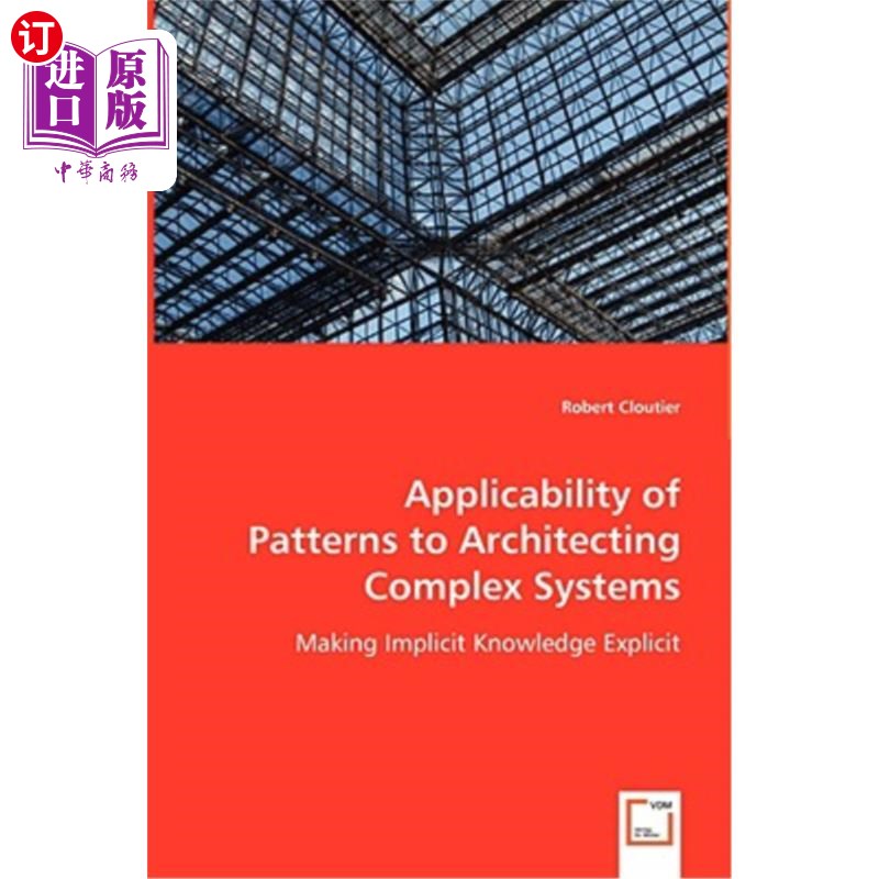 海外直订Applicability of Patterns to Architecting Complex Systems 模式对复杂系统架构的适用性