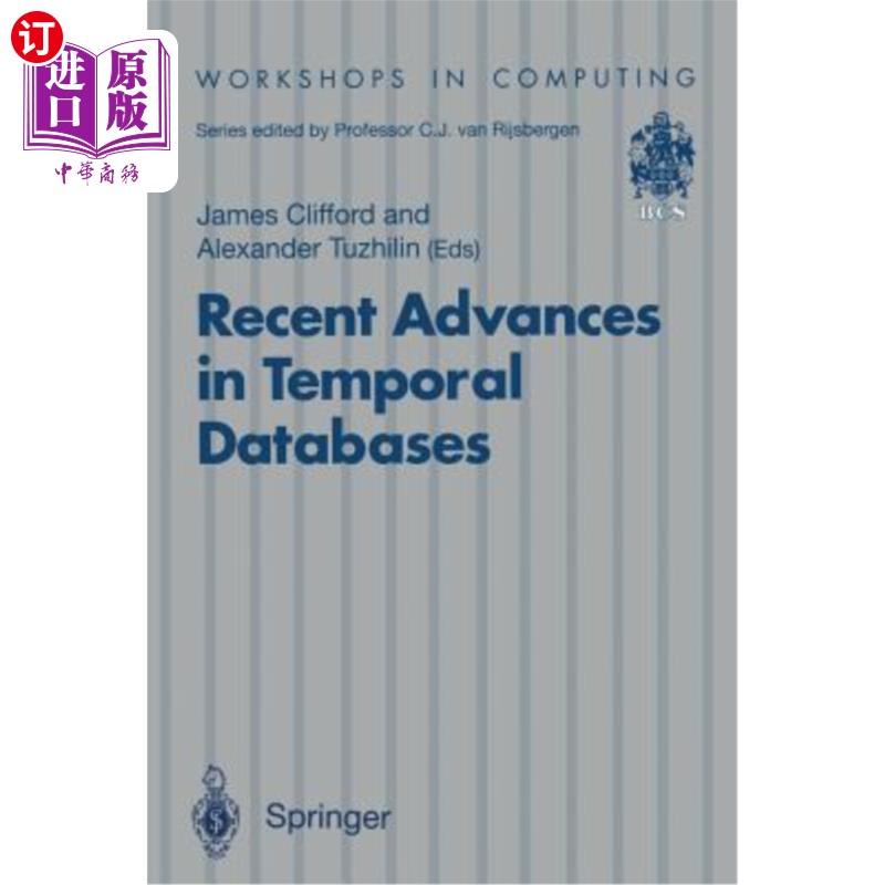 海外直订Recent Advances in Temporal Databases: Proceedings of the International Workshop 时态数据库的最新进展：时态