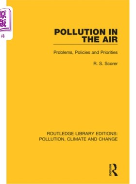 海外直订Pollution in the Air: Problems, Policies and Priorities 空气污染:问题、政策和优先事项